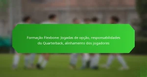 Formação Flexbone: Jogadas de opção, responsabilidades do Quarterback, alinhamento dos jogadores