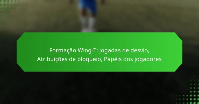 Formação Wing-T: Jogadas de desvio, Atribuições de bloqueio, Papéis dos jogadores